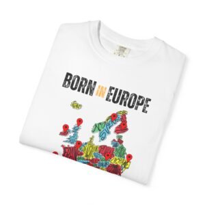 Born in Europe T-Shirt — Country Map Graphic Tee