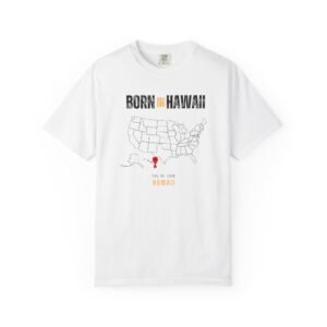 Born in Hawaii T-Shirt