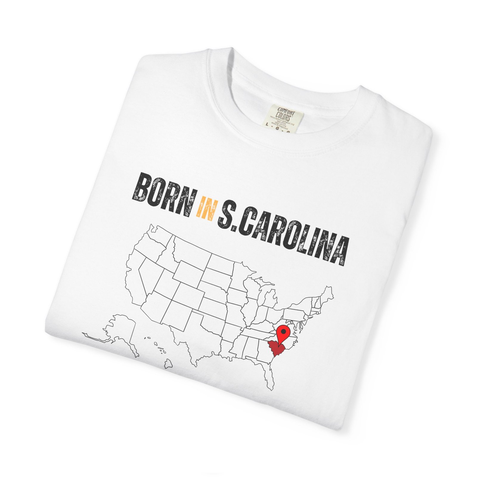 Born in S.Carolina T-Shirt — State Map Graphic Tee - Image 3