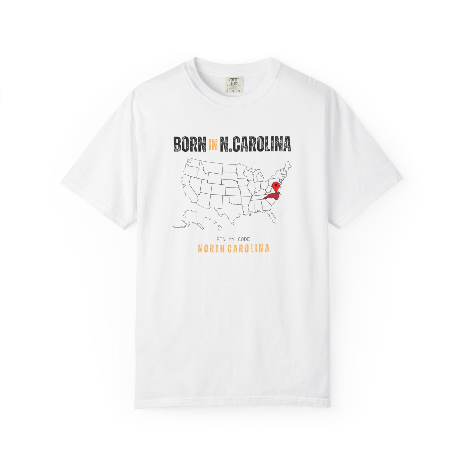 Born in N.Carolina T-Shirt — State Map Graphic Tee