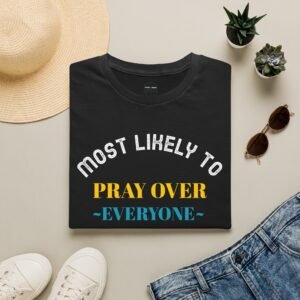 MLT Pray Over Everyone' T-Shirt