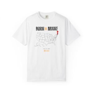 Born in Maine T-Shirt — State Map Graphic Tee