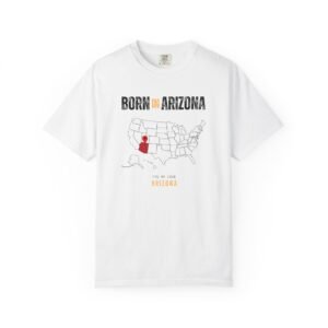 Born in Arizona T-Shirt — State Map Graphic Tee