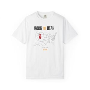 Born in Utah T-Shirt — USA Map State Pride Tee