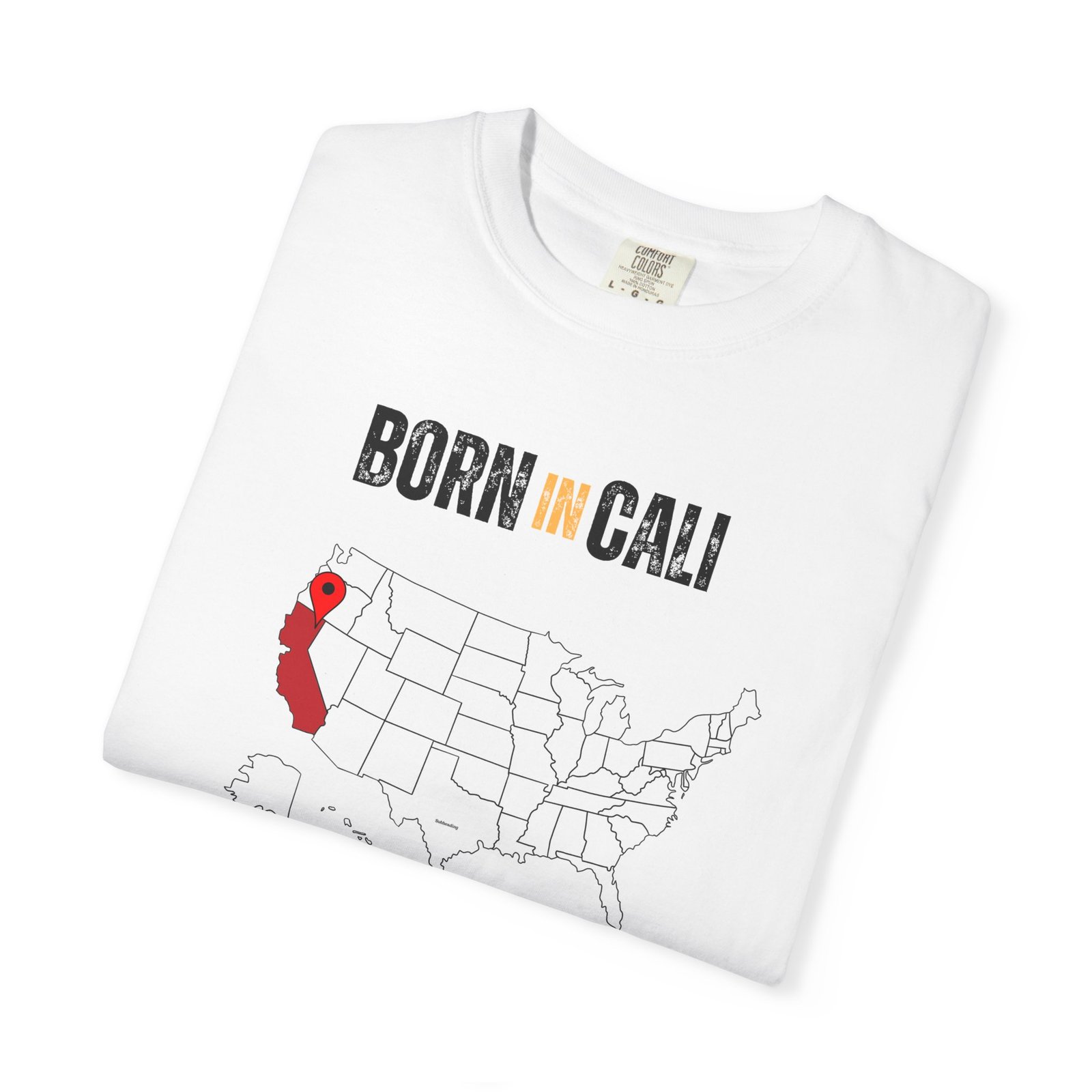 Born in Cali T-Shirt — California Map Graphic Tee - Image 3