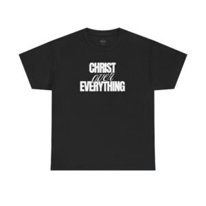 Christ Over Everything Tee